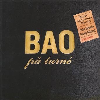 Cover for Benny Anderssons Orkester · Bao På Turné (Live) (CD) (2006)