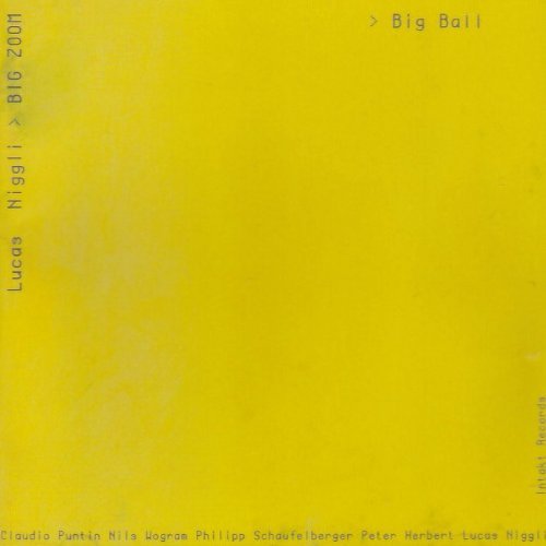 Cover for Lucas Big Zoom Niggli · Big Ball (CD) (2017)