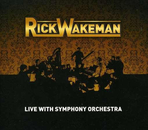 Cover for Rick Wakeman · Live with Symphony Orchestra (CD) (2012)