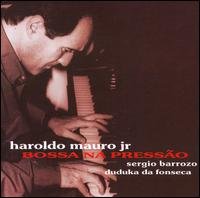 Bossa Na Pressao - Haroldo Mauro Jr - Musikk - DELB - 7898910678227 - 27. april 2006