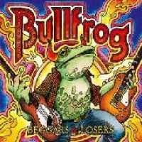 Cover for Bullfrog · Beggars &amp; Losers (CD) (2009)