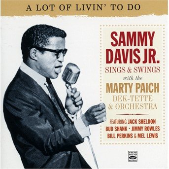 Cover for Sammy -Jr.- Davis · Sings &amp; Swings With Marty Paich Dek-Tette &amp; Orchestra (CD) (2017)