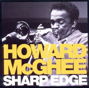 Cover for Mcghee Howard · Sharp Edge (CD) (2011)