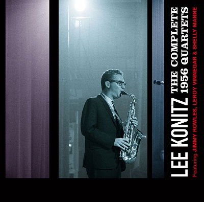 Cover for Lee Konitz · The Complete 1956 Quartets (CD) (2022)