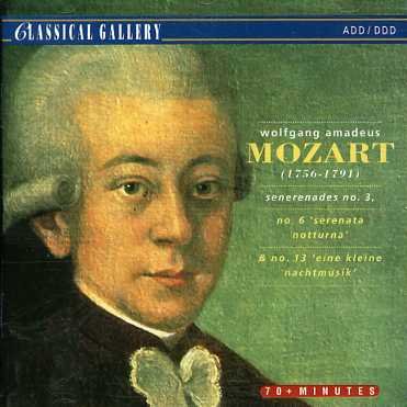 Wolfgang Amadeus Mozart - Serenades Nos 3 / 6 & 13 - Wolfgang Amadeus Mozart - Musique - CLASSICAL GALLERY - 8712177013227 - 14 juillet 1993