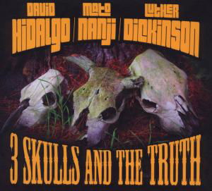 3 Skulls & the Truth - Hidalgo,david / Mato Nanji / Luther Dickinson - Muziek - PROVOGUE RECORDS - 8712725739227 - 2 oktober 2012