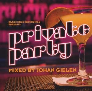 Private Party - Johan Gielen - Música - BLACK HOLE - 8715197005227 - 11 de junho de 2009