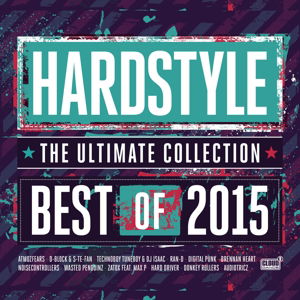 Various Artists · Hardstyle The Ult Coll Best Of 2015 (CD) (2015)