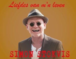 Cover for Simon Stokvis · Simon Stokvis - Liefdes Van M'n Leven (CD) (2015)