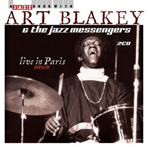 Live In Paris 1959 - Art Blakey & The Jazz Messengers - Muziek - JAZZ HOUR WITH - 8719039000227 - 2 december 2022