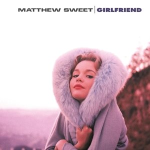 Cover for Matthew Sweet · Girlfriend (LP) (2017)