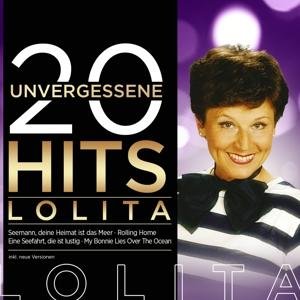 Cover for Lolita · 20 Unvergessene Hits (CD) (2017)