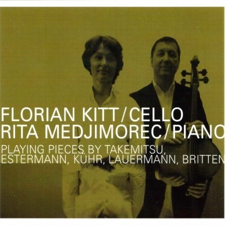 Florian & Rita Medjimorec Kitt - Stucke Fur Cello Und Piano - Florian & Rita Medjimorec Kitt - Música - E99VLST - 9005346141227 - 22 de junho de 2000