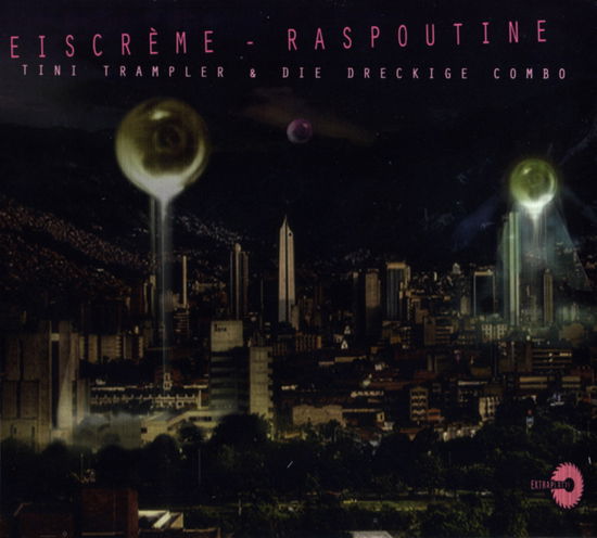 Cover for Eiscreme · Raspoutine-Tini Trampler &amp; die dreckige Combo (CD)