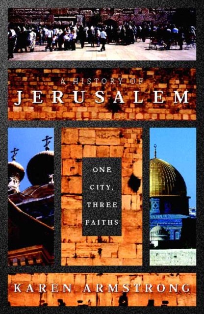 Cover for Karen Armstrong · History of Jerusalem Hb (Hardcover Book) (1996)
