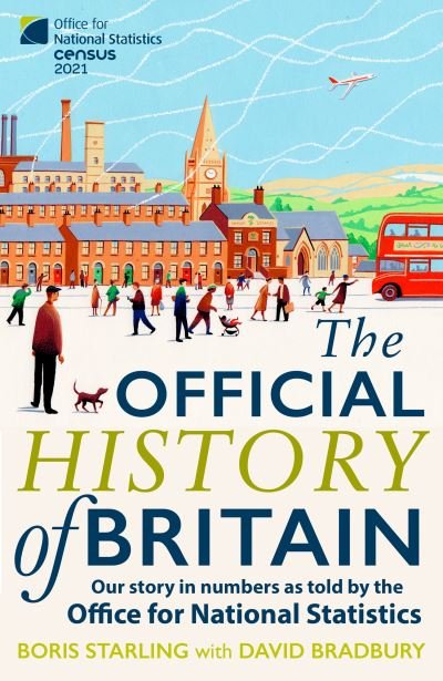 Cover for Boris Starling · The Official History of Britain: Our Story in Numbers as Told by the Office for National Statistics (Paperback Bog) (2022)