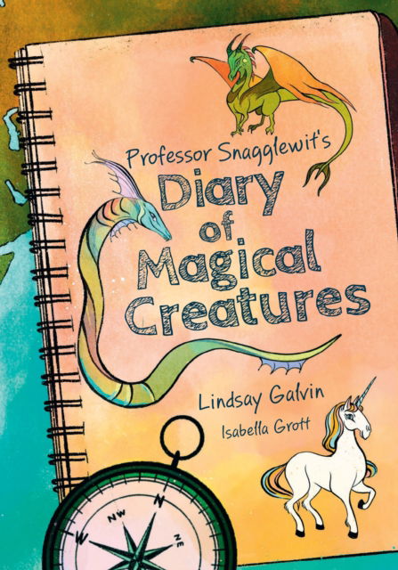 Professor Snagglewit's Diary of Magical Creatures: Fluency 3 - Big Cat for Little Wandle Fluency - Lindsay Galvin - Books - HarperCollins Publishers - 9780008681227 - September 8, 2024