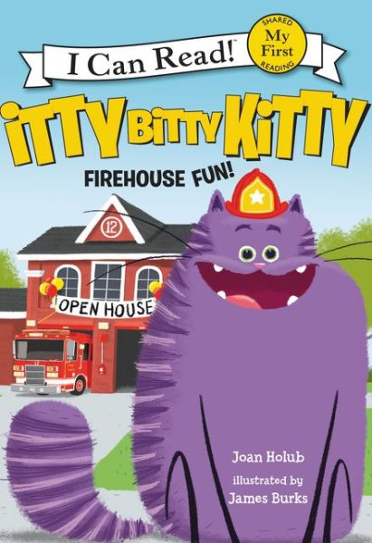 Cover for Joan Holub · Itty Bitty Kitty: Firehouse Fun - My First I Can Read (Hardcover Book) [First edition. edition] (2016)