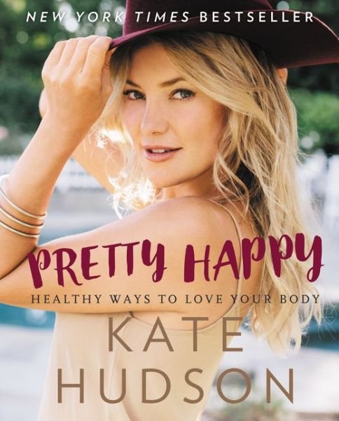 Cover for Kate Hudson · Pretty Happy: Healthy Ways to Love Your Body (Paperback Book) (2018)