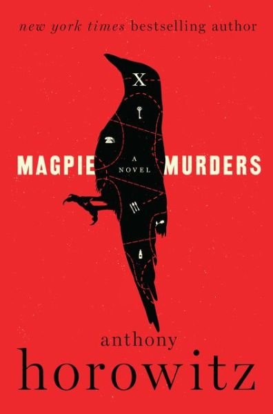 Cover for Anthony Horowitz · Magpie Murders: A Novel (Gebundenes Buch) (2017)