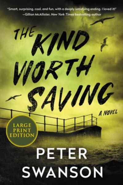 Cover for Peter Swanson · Kind Worth Saving (Paperback Book) [First Harper Large Print edition] (2023)