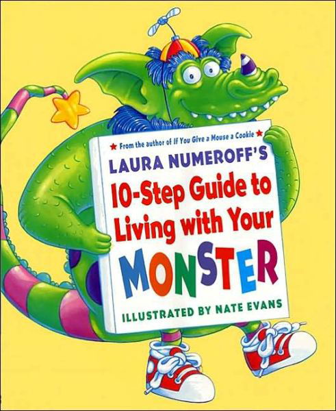 Cover for Laura Numeroff · Laura Numeroff's 10-step Guide to Living with Your Monster (Hardcover Book) [First edition] (2002)