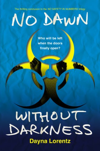 No Dawn without Darkness: No Safety In Numbers: Book 3 - No Safety In Numbers - Dayna Lorentz - Livros - Penguin Putnam Inc - 9780142426227 - 10 de fevereiro de 2015