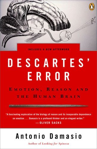 Cover for Antonio Damasio · Descartes' Error: Emotion, Reason, and the Human Brain (Paperback Bog) [Reprint edition] (2005)