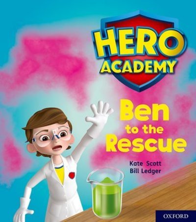 Cover for Kate Scott · Hero Academy: Oxford Level 5, Green Book Band: Ben to the Rescue - Hero Academy (Paperback Bog) (2018)