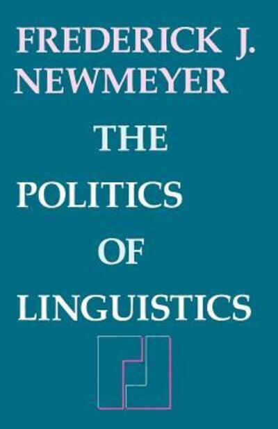 Cover for Frederick J. Newmeyer · The Politics of Linguistics (Taschenbuch) [New edition] (1988)