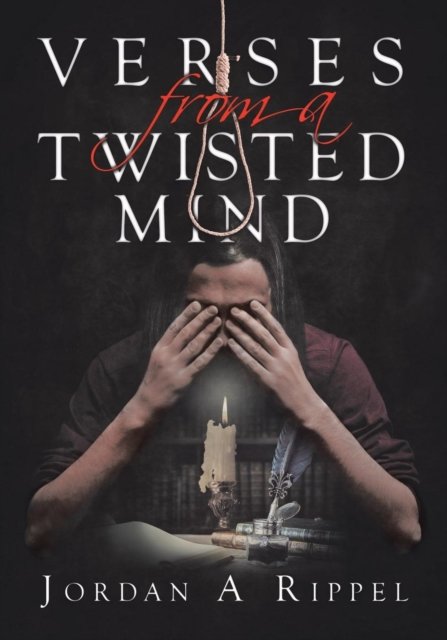 Cover for Jordan A Rippel · Verses From a Twisted Mind (Pocketbok) (2019)