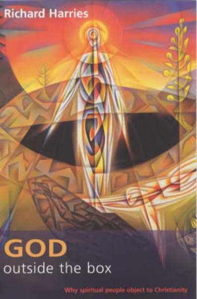 Cover for Harries, Rt Revd Lord Richard, FRSL · God Outside the Box (Paperback Book) (2002)