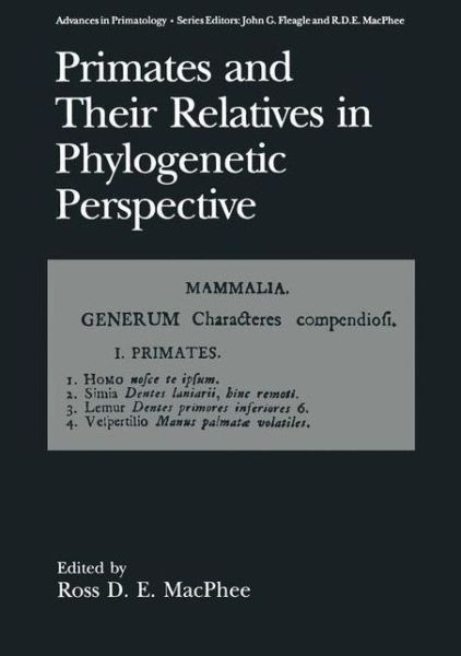 Cover for Macphee · Primates and Their Relatives in Phylogenetic Perspective - Advances in Primatology (Hardcover Book) [1993 edition] (1993)