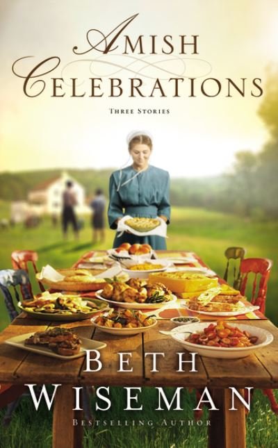 Beth Wiseman · Amish Celebrations: Three Stories (Paperback Book) (2021)