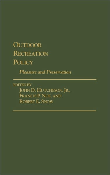 Cover for John D Hutcheson · Outdoor Recreation Policy: Pleasure and Preservation (Hardcover Book) (1990)
