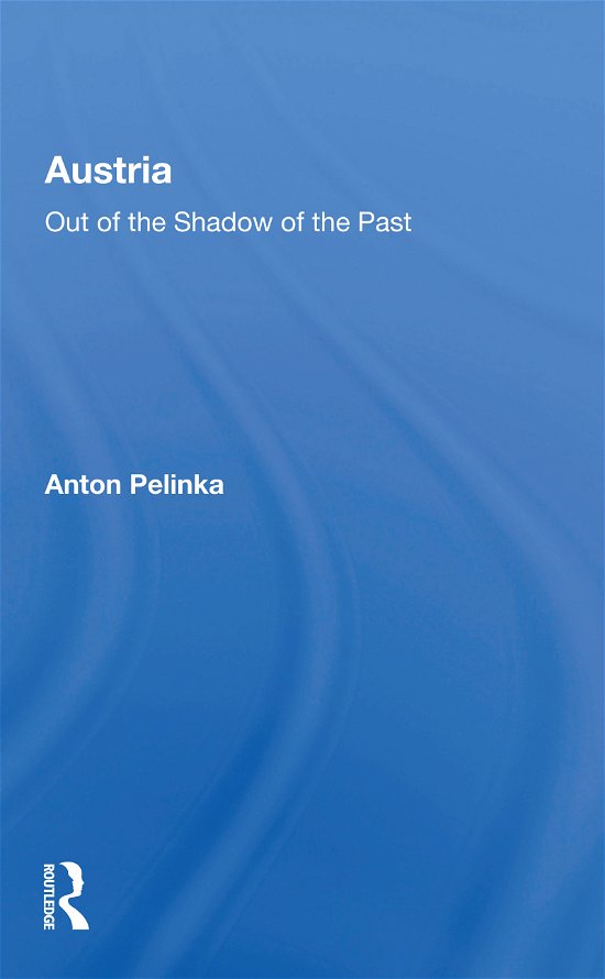 Cover for Anton Pelinka · Austria: Out Of The Shadow Of The Past (Paperback Book) (2020)