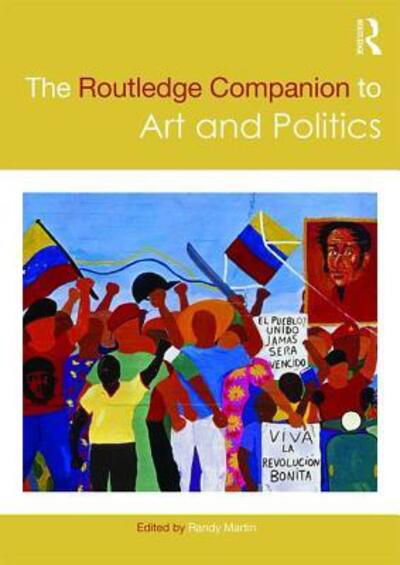 Cover for Randy Martin · The Routledge Companion to Art and Politics - Routledge Art History and Visual Studies Companions (Taschenbuch) (2019)