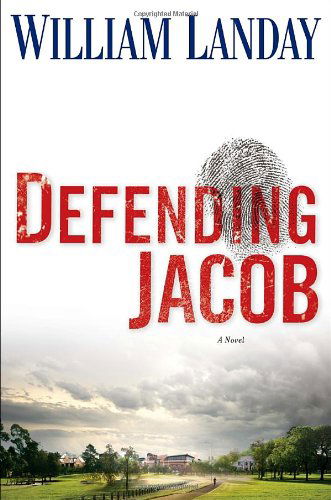 Cover for William Landay · Defending Jacob: a Novel (Hardcover bog) (2012)
