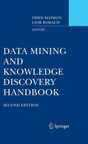 Cover for Oded Maimon · Data Mining and Knowledge Discovery Handbook (Hardcover Book) [2nd ed. 2010 edition] (2010)