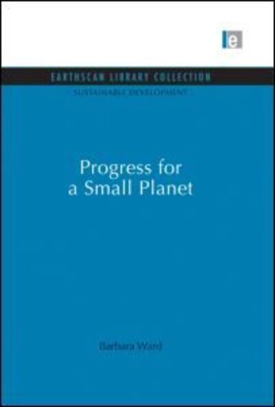 Cover for Barbara Ward · Progress for a Small Planet - Sustainable Development Set (Taschenbuch) [Reprint edition] (2013)