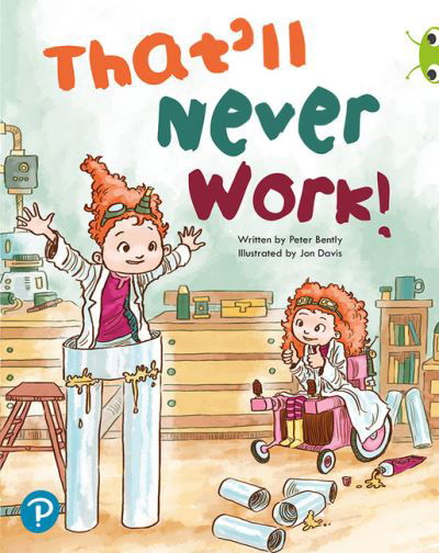 Cover for Peter Bently · Bug Club Shared Reading: That'll Never Work! (Reception) - Bug Club Shared Reading (Pocketbok) (2020)