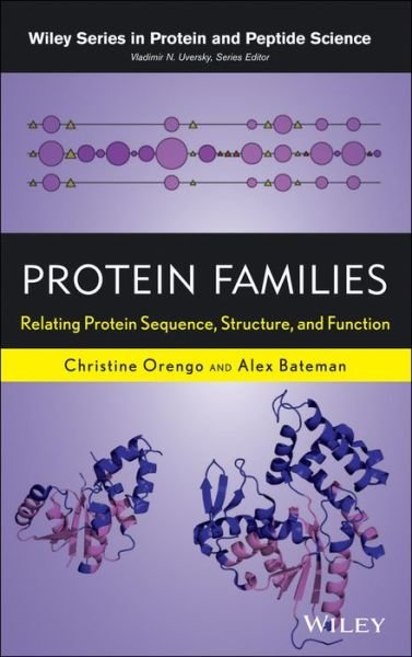 Cover for C Orengo · Protein Families: Relating Protein Sequence, Structure, and Function - Wiley Series in Protein and Peptide Science (Hardcover Book) (2014)