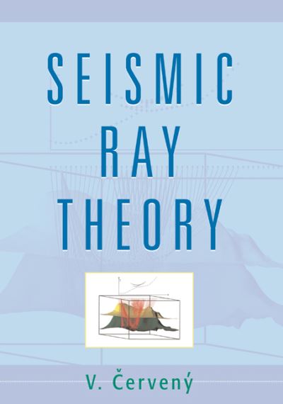 Cover for Cerveny, V. (Charles University, Prague) · Seismic Ray Theory (Paperback Book) (2005)