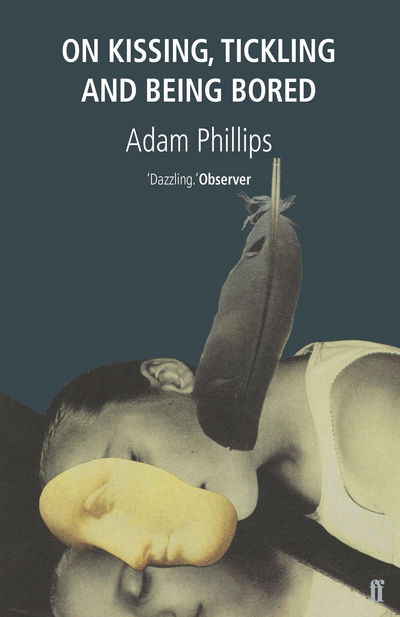 Cover for Adam Phillips · On Kissing, Tickling and Being Bored (Paperback Bog) [Main edition] (1994)