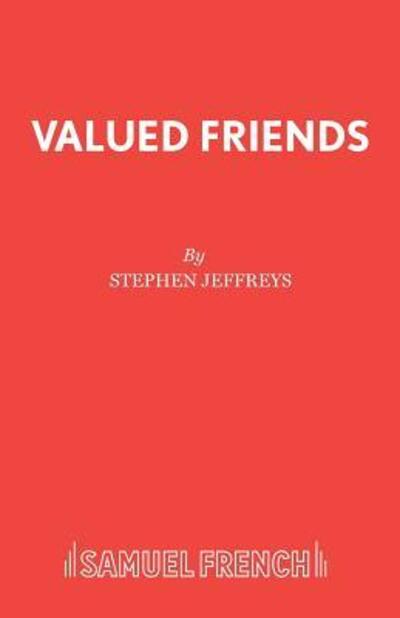 Cover for Stephen Jeffreys · Valued Friends - Acting Edition S. (Paperback Book) (1991)