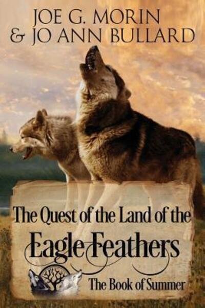 The Quest of the Land of the Eagle Feathers - Jo Ann Bullard - Livros - Lyrics and Books from the Heart Publishi - 9780578410227 - 10 de novembro de 2018