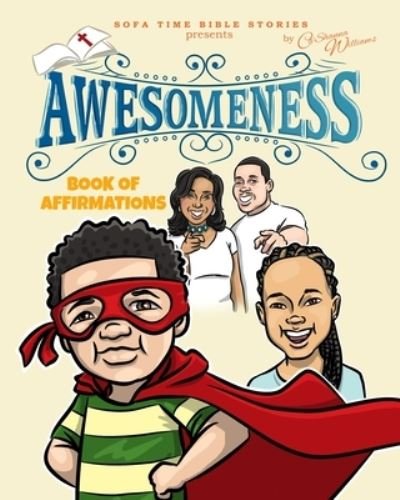 Cover for Ca'Shanna Williams · Sofa Time Bible Stories Presents &quot;Awesomeness&quot; : Book of Affirmations (Paperback Bog) (2020)