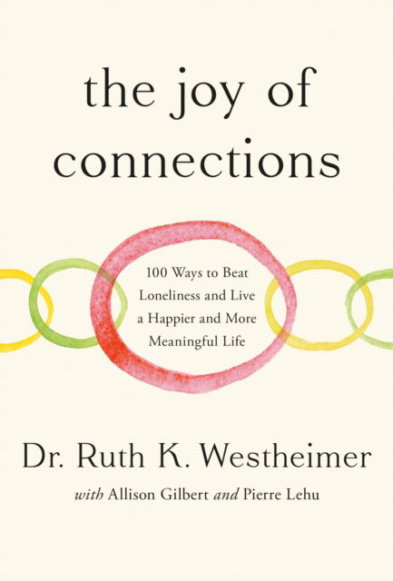 Cover for Pierre Lehu · The Joy of Connections: 100 Ways to Beat Loneliness and Live a Happier and More Meaningful Life (Bound Book) (2024)