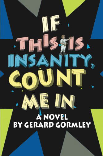 Cover for Gerard Gormley · If This is Insanity, Count Me in (Paperback Book) (2003)