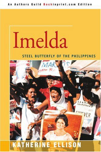 Cover for Katherine Ellison · Imelda: Steel Butterfly of the Philippines (Paperback Book) (2005)